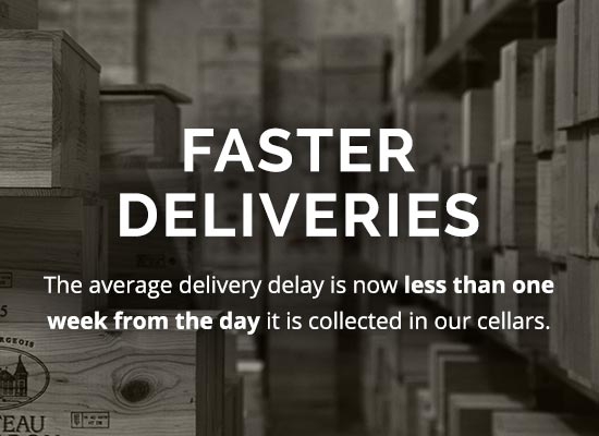 Faster Deliveries: the average delivery dely is now less than one week from the day it is collected in our cellars.